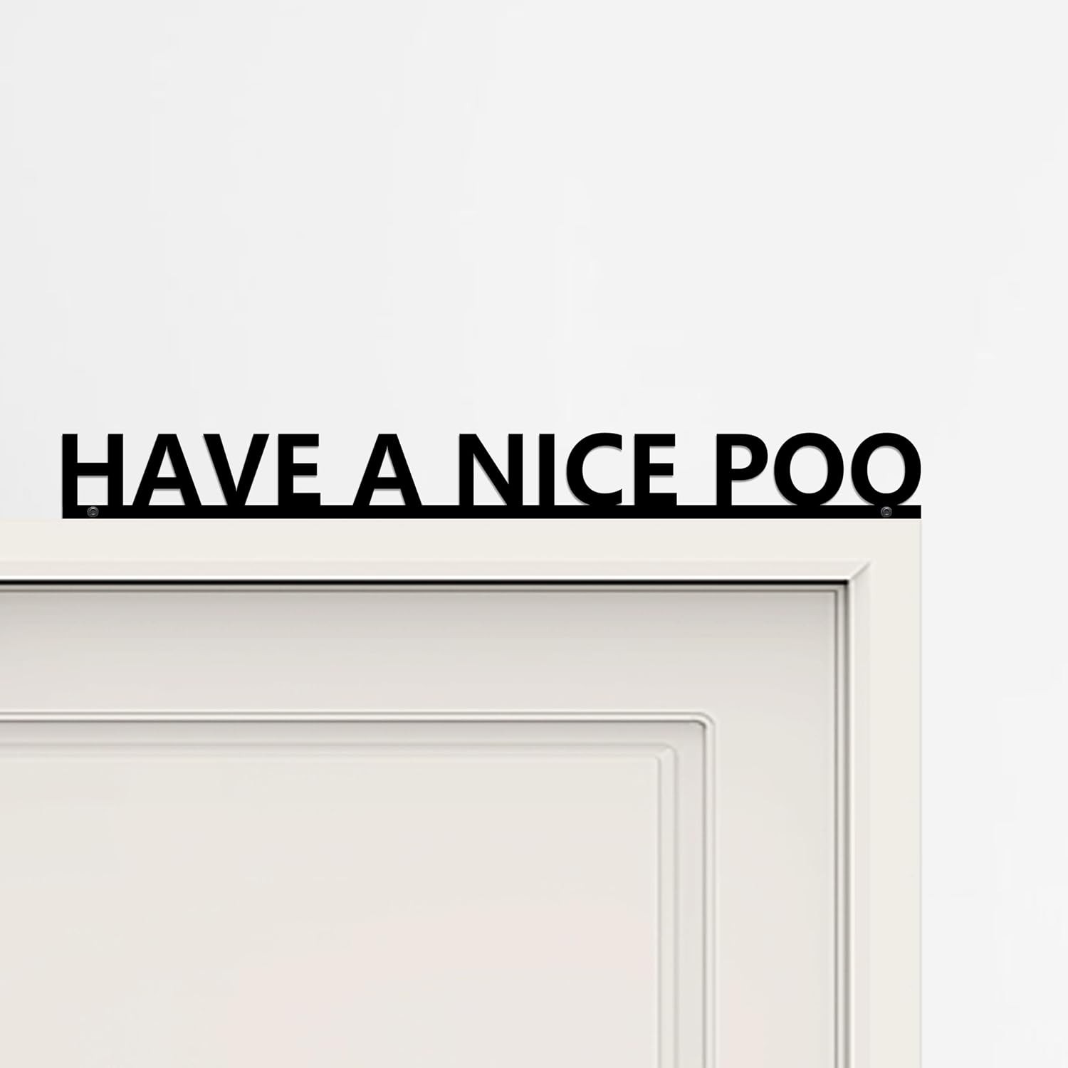Have A Nice Poo Funny Bathroom Door Sign & Restroom Wall Art – Rust-Resistant Me