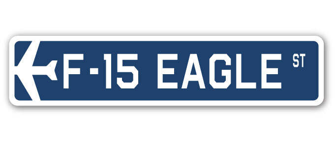 F-15 Eagle Street Sign Air Force Aircraft Military Pilot Plane Ship