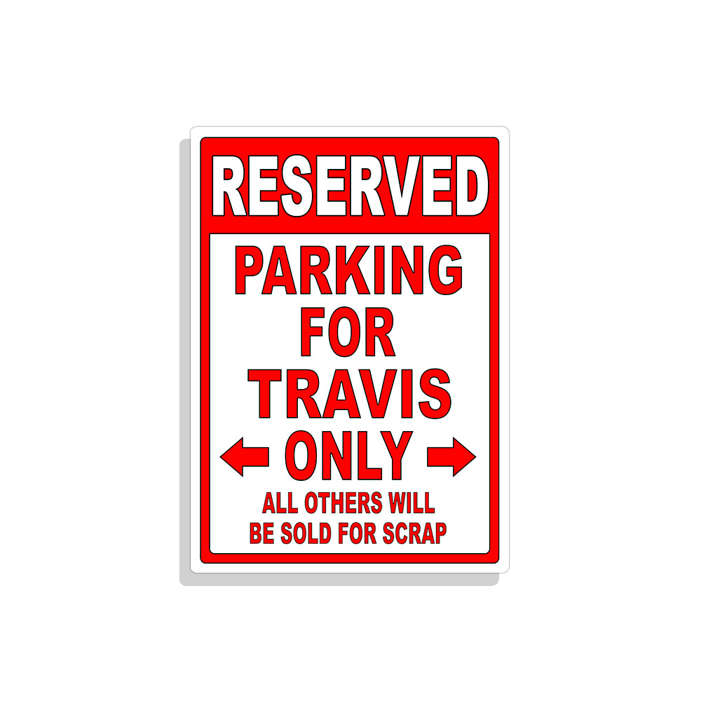 Personalized Parking Sign Wall Decal Metal Sign No Parking Customized for TRAVIS