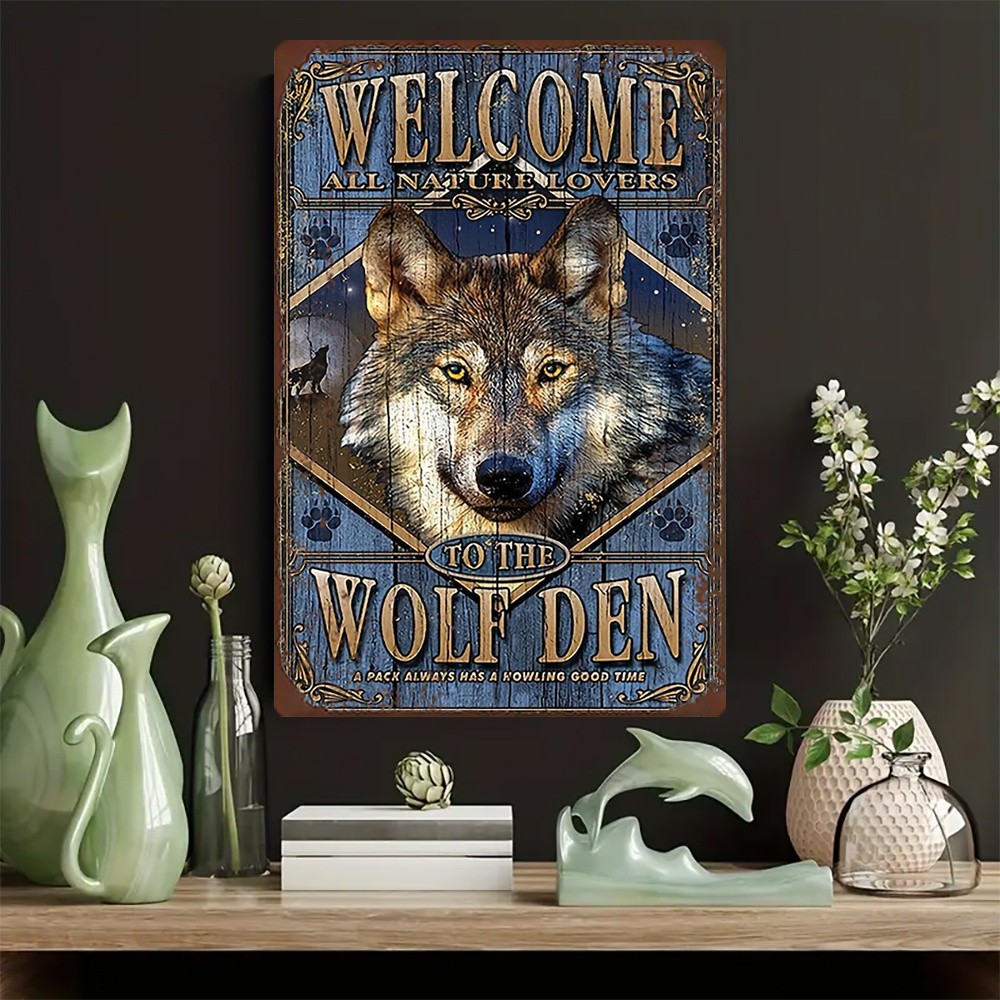 Welcome To The Wolf Den Tin Sign Funny Nature Lovers Metal Sign Cabin Wall Decor
