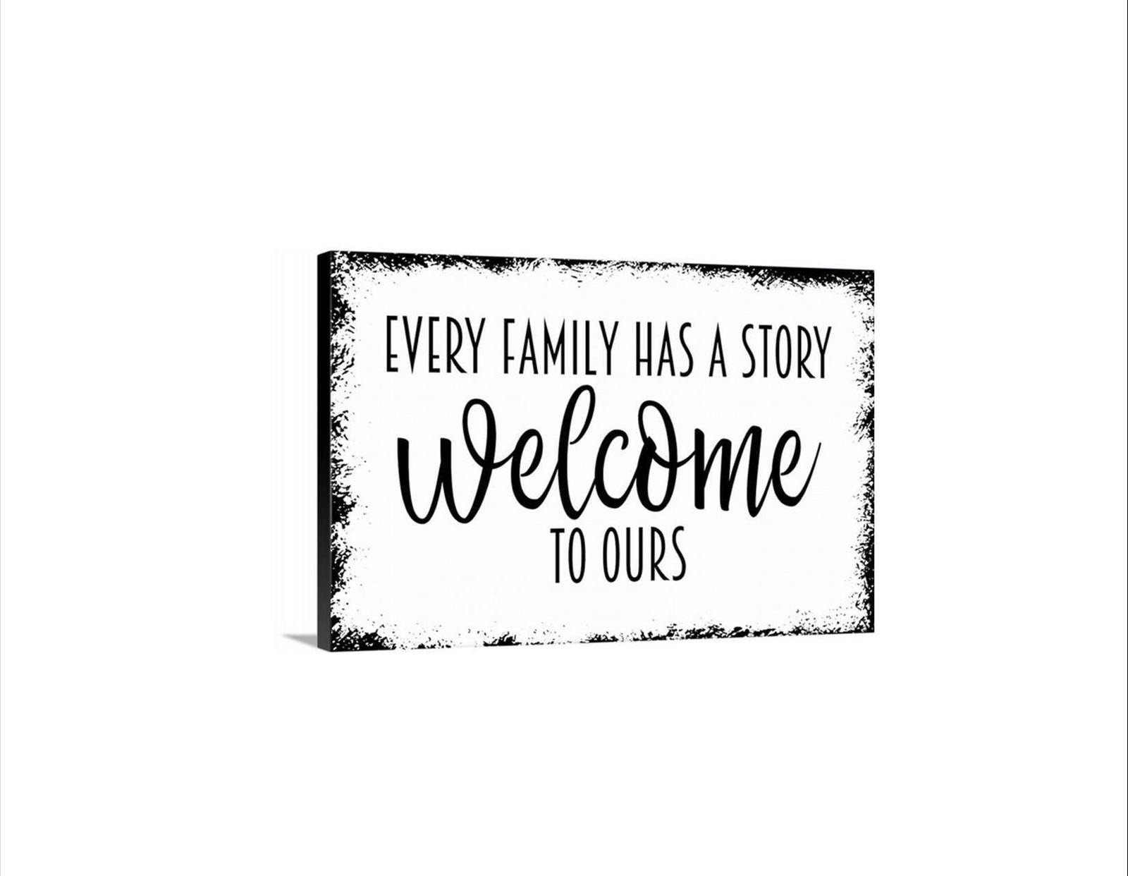 Every Family Has A Story Welcome To Ours Sign | Family Home Wall Decor |