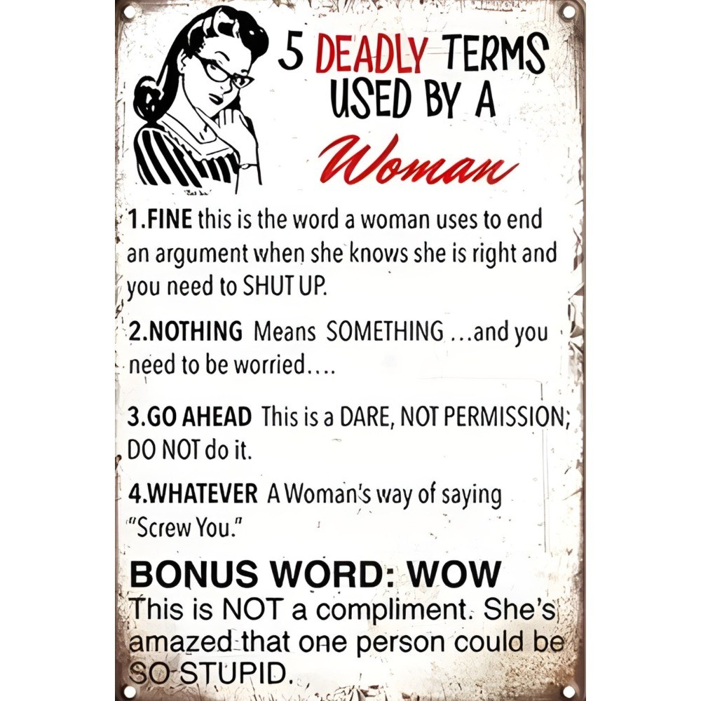 Funny 5 Deadly Terms Used By A Woman Sign 8×12 Inch Aluminum Metal Wall Decor