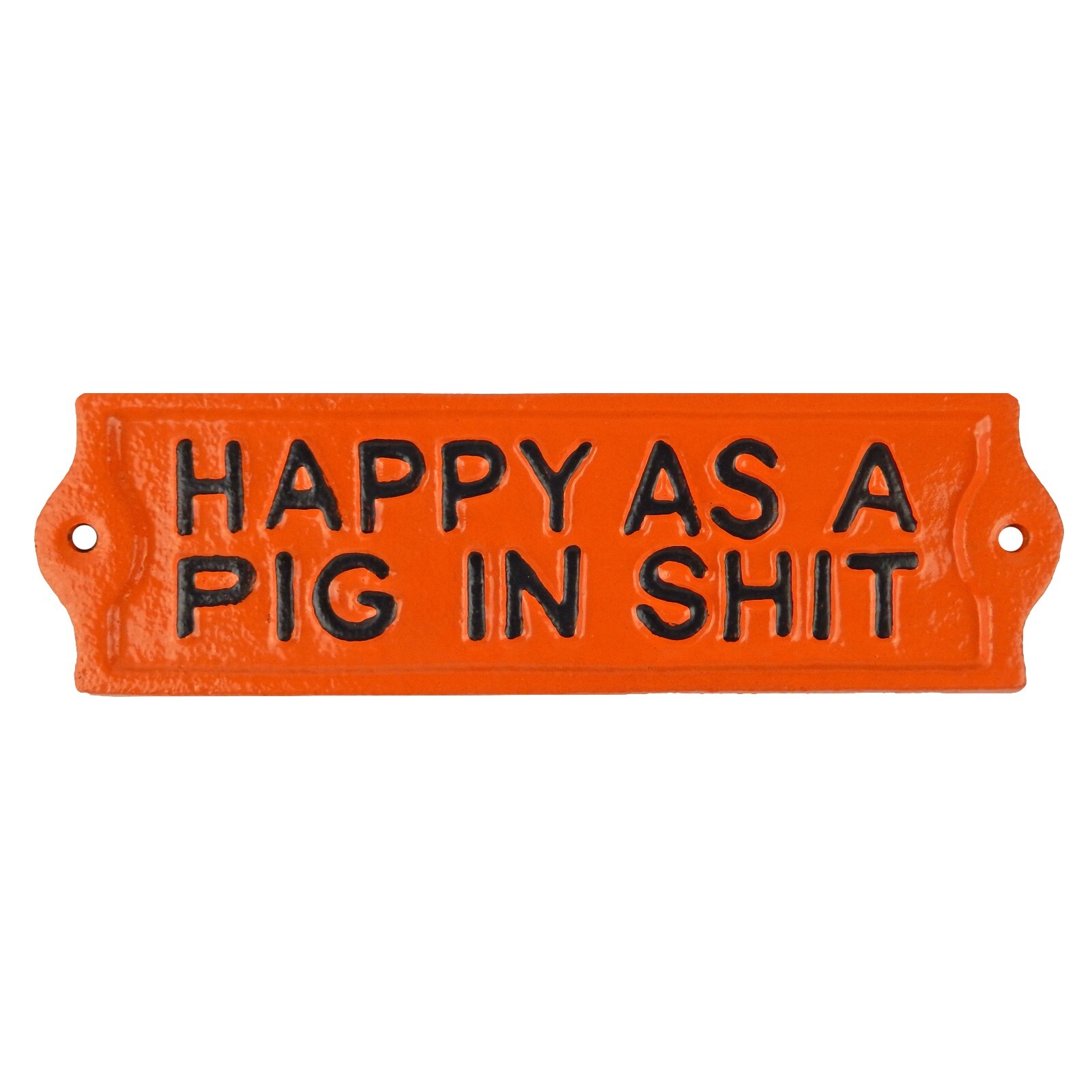 Cast Iron Happy As a Pig in Shlt Wall Decor Sign Glossy Orange Black 7.5 inch