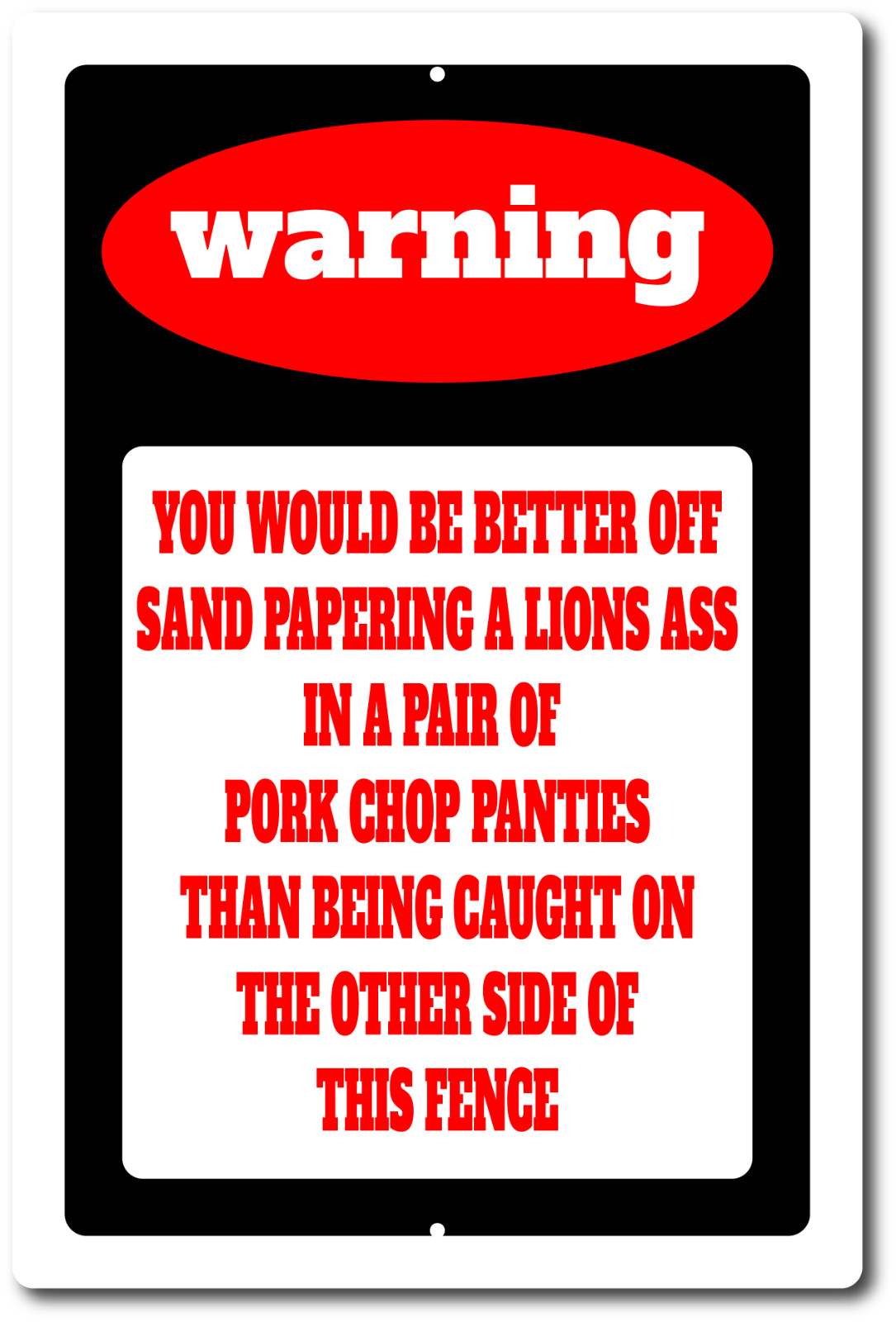 Funny Warning No Trespassing Sign Indoor or Outdoor Metal Aluminum 8″x12″
