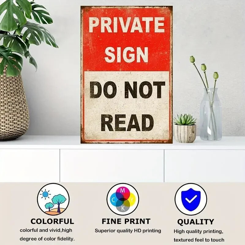 NEW 8×12 Funny Metal Aluminum Novelty Warning Sign “Private Sign – Do Not Read”