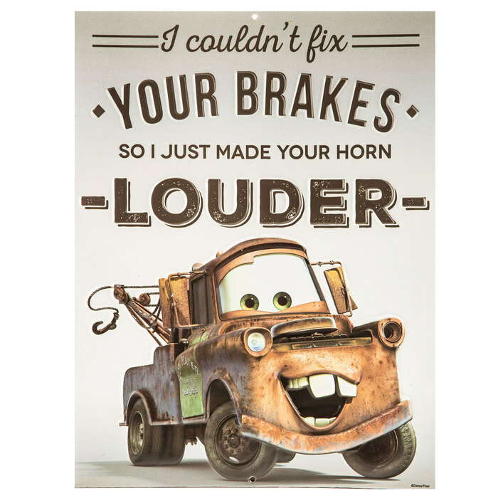 Tow-Mater Metal Sign I COULDN’T FIX YOUR BRAKES SO I JUST MADE YOUR HORN LOUDER