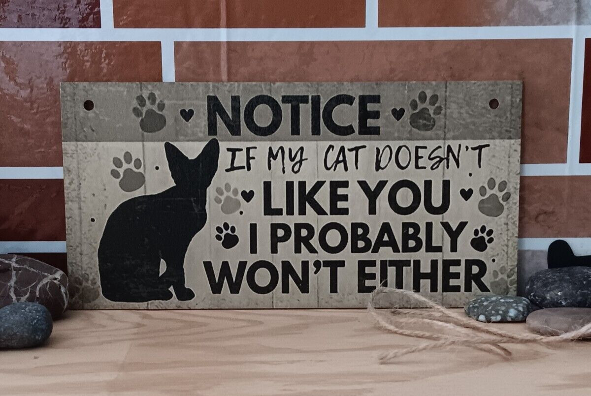 If My Cat Doesn’t Like You… Small 7.87in x 3.94in Wooden Sign Home Decor