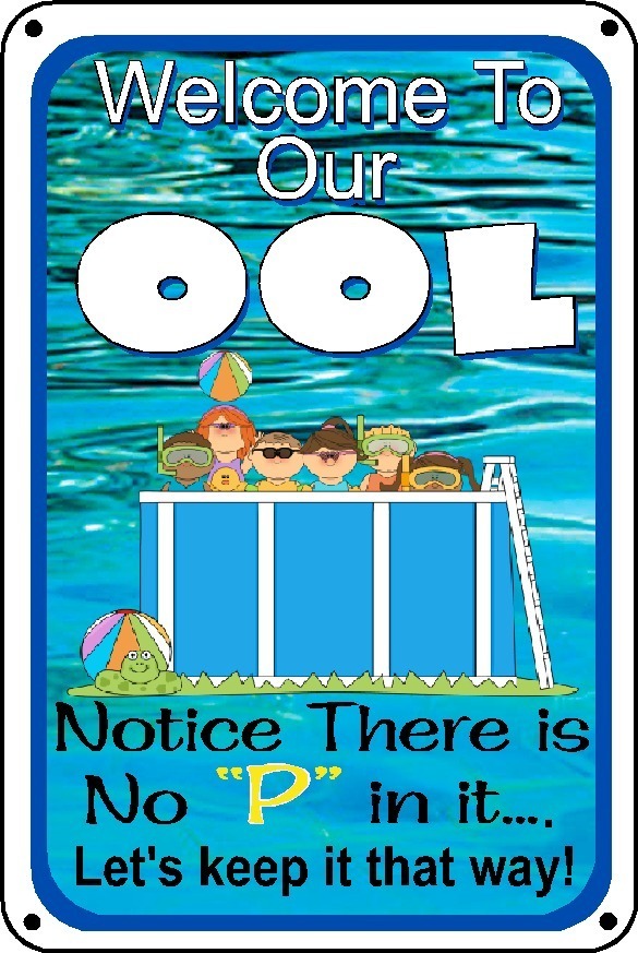 WELCOME TO OUR OOL NO PEE IN IT Novelty Sign funny swimming Polystyrene/Plastic