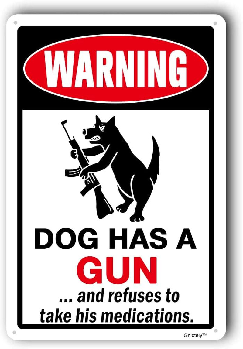 Humorous Beware of Dog Sign – “Dog Has a Gun” Metal Aluminum 8″x12