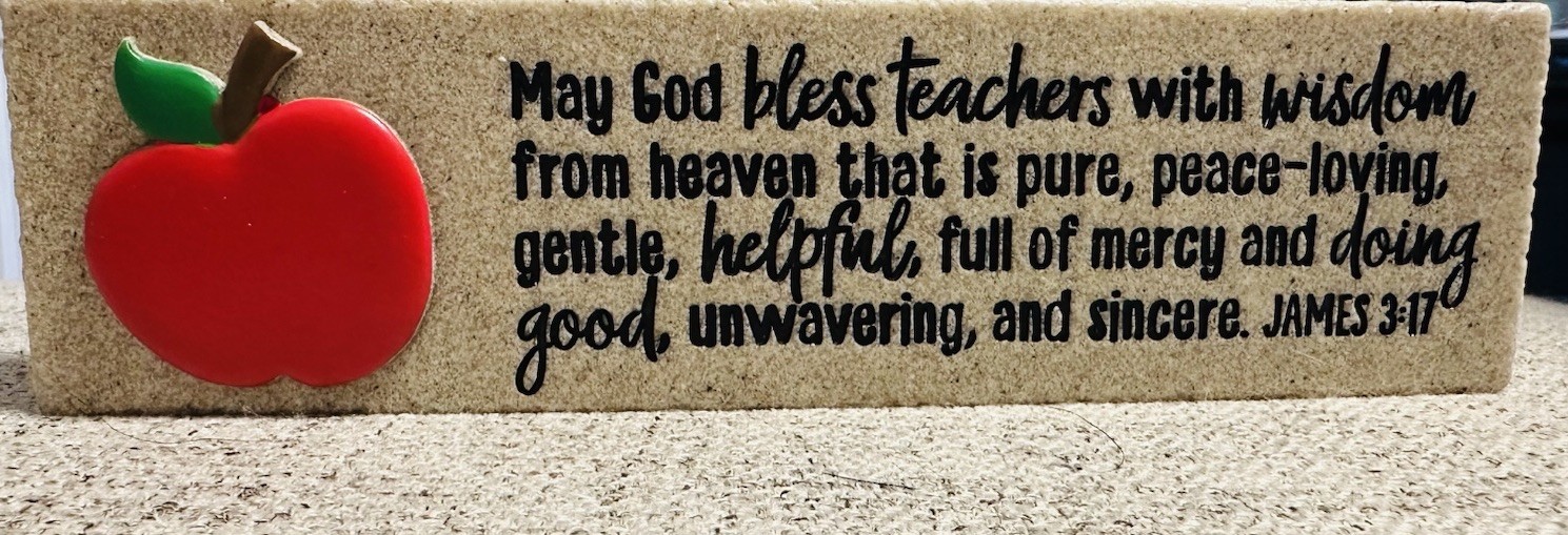Stone Plaque For Teacher Gift – 9 In X 2 In -Christian Scripture Gift-James 3:17