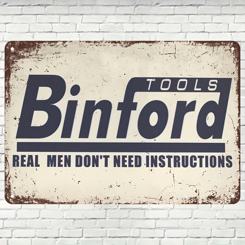 Binford Tools Vintage Tin Metal Sign Real Men Don’t Need Wall Art 8×12