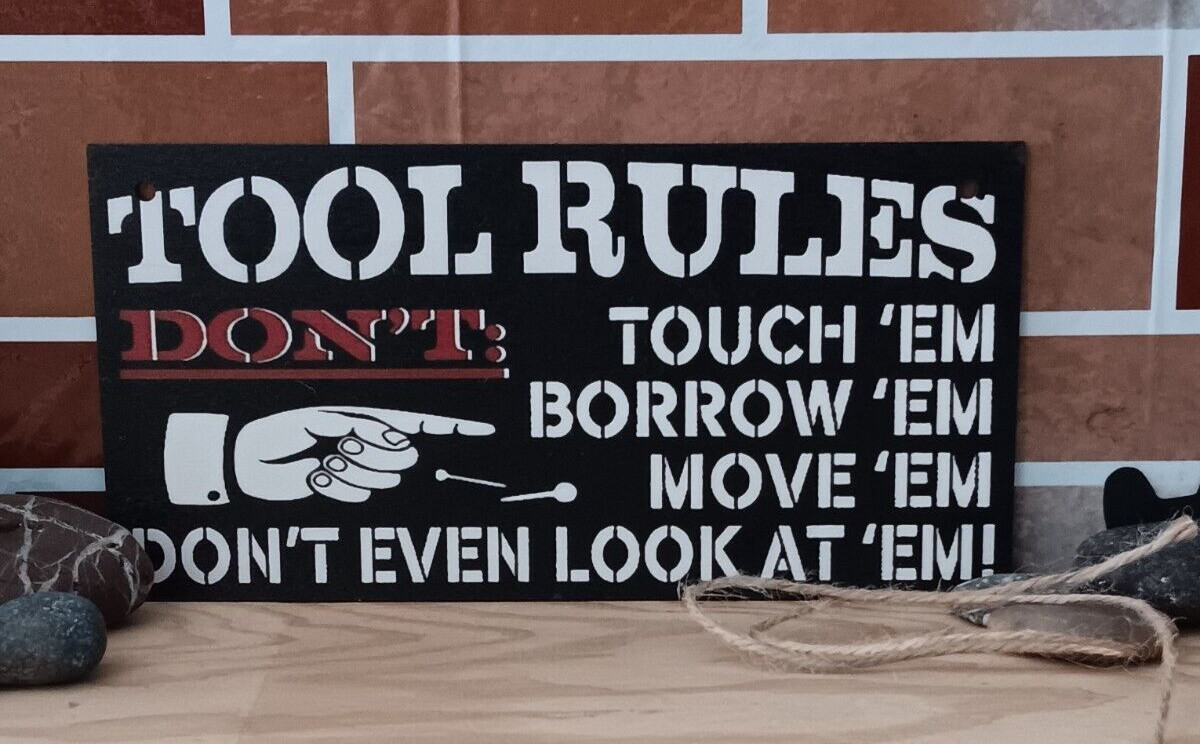 Tool Rules Don’t Touch Borrow Move Small 7.87in x 3.94in Wooden Sign Home Decor