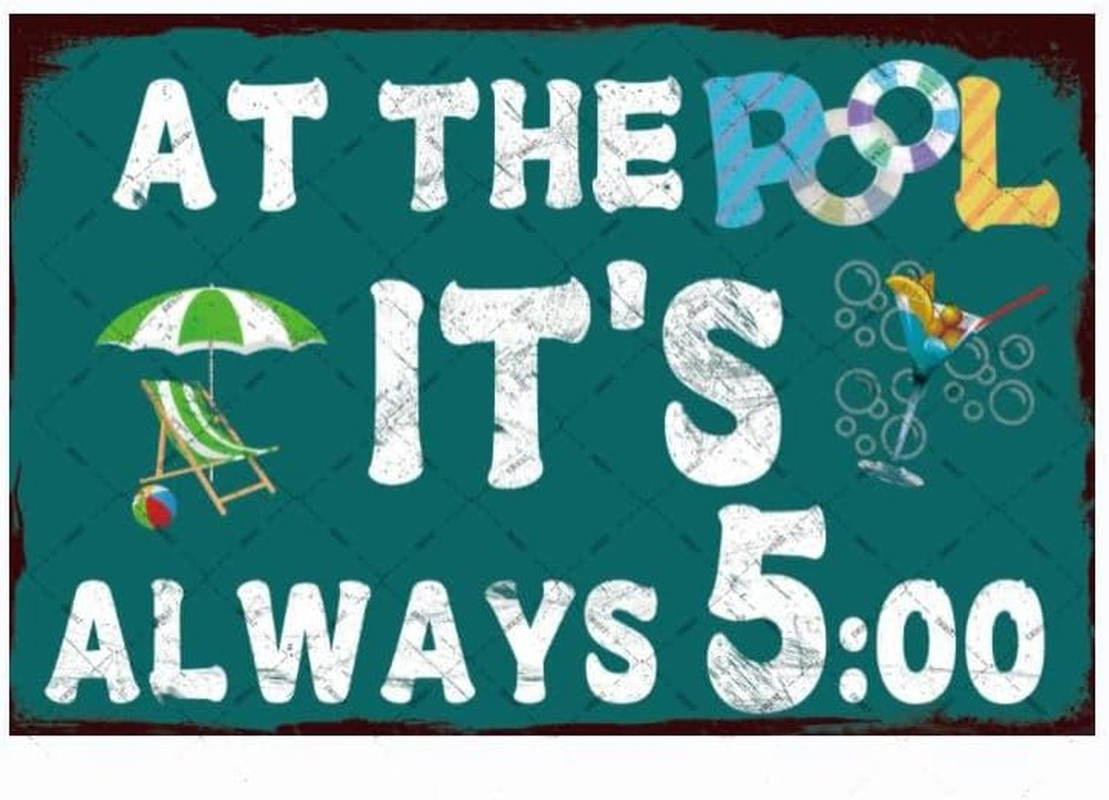 Pool Rules Metal Tin Sign at the Pool It’S Always 5：00 Warning Sign Wall Decor P