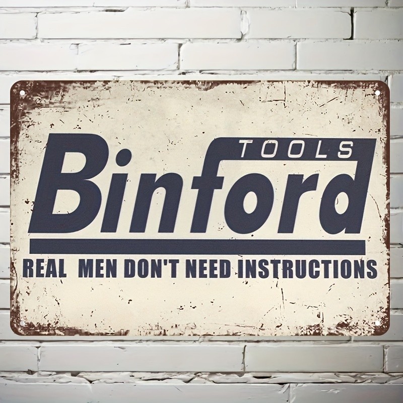 Binford Tools Vintage Tin Metal Sign Real Men Don’t Need Wall Art 8×12
