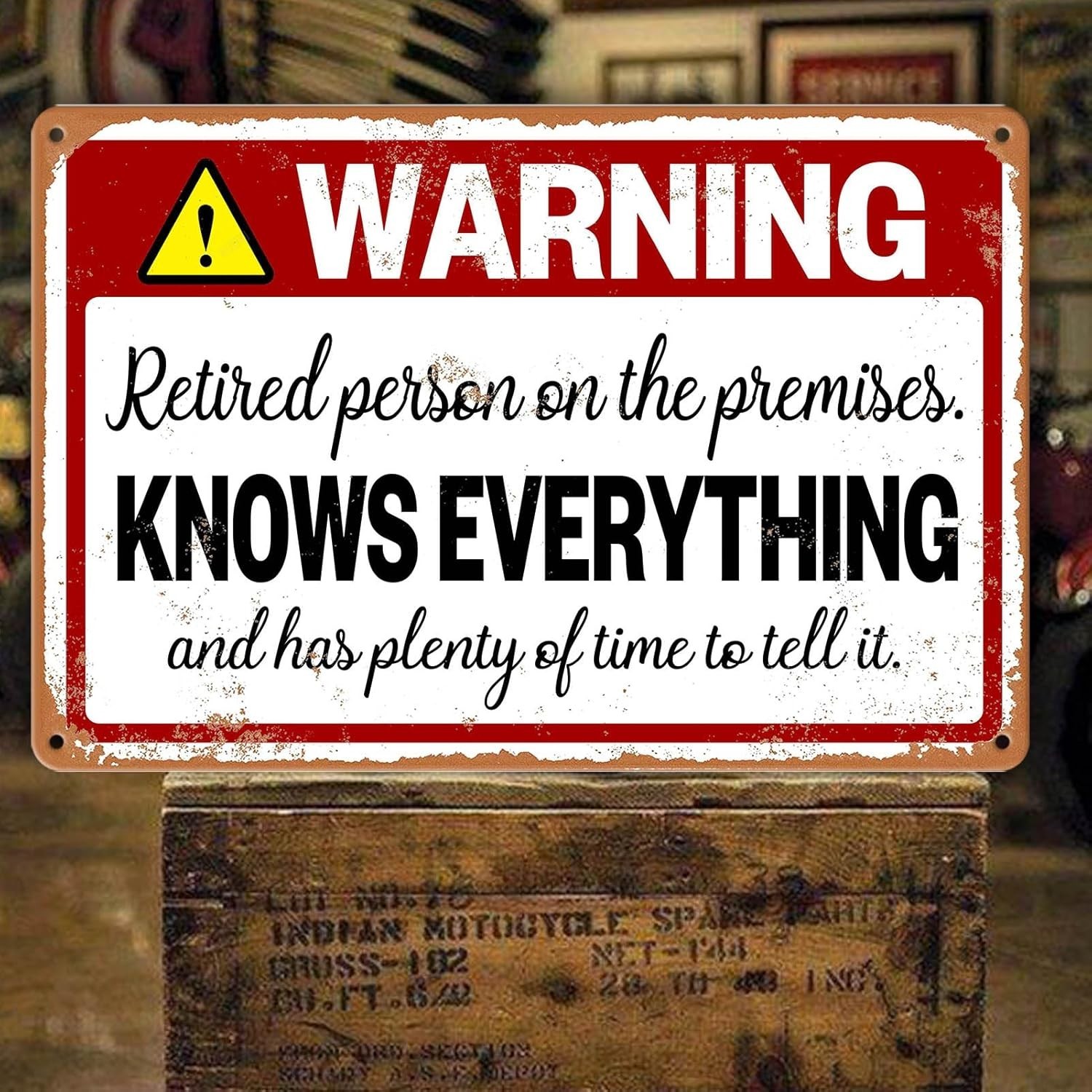 Funny Retirement Metal Sign Warning Retired Person On Premises Knows Everything