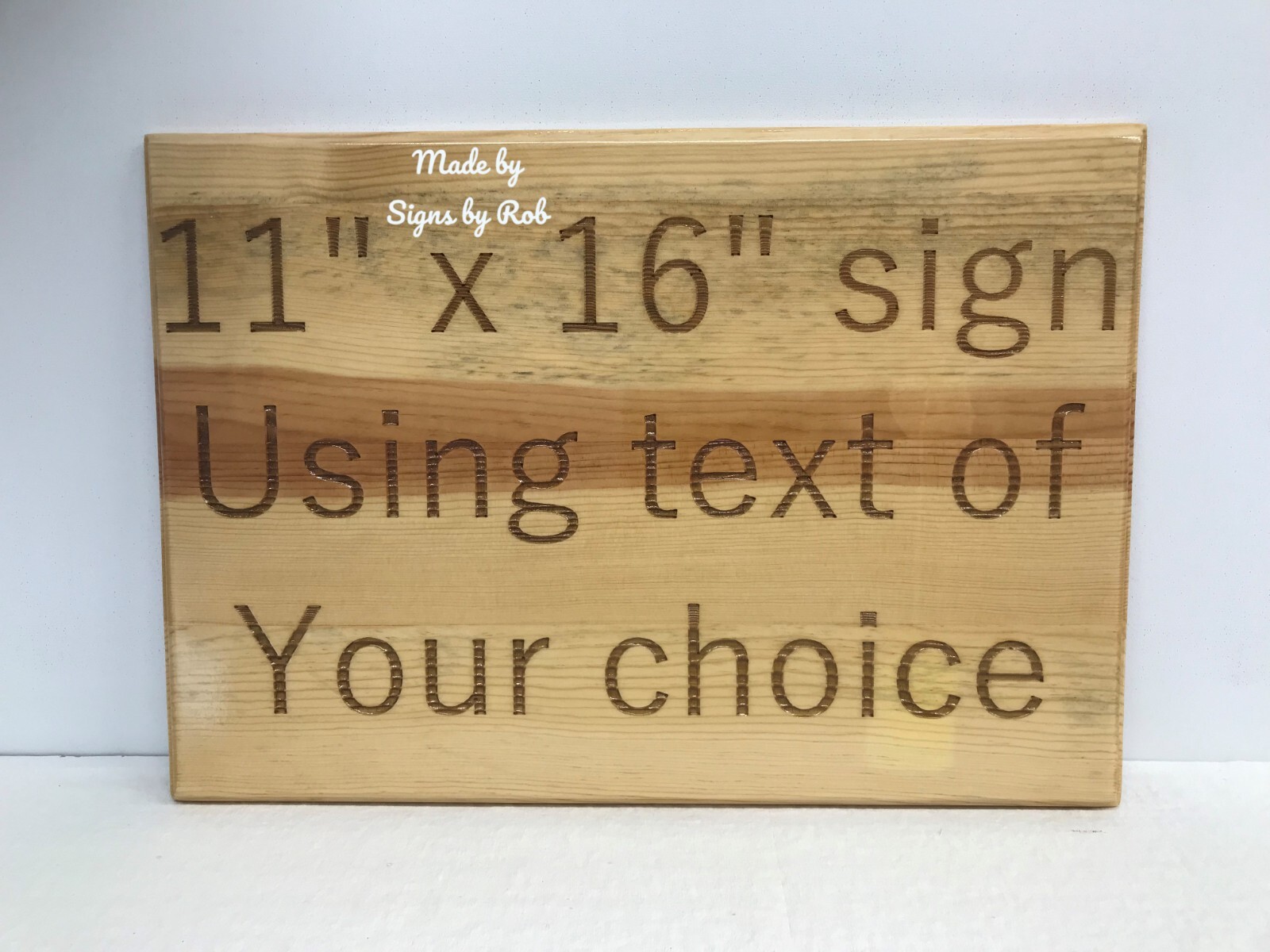 11″ x 16″ custom made Pine wood sign using ” TEXT OF YOUR CHOICE” Great Gift.