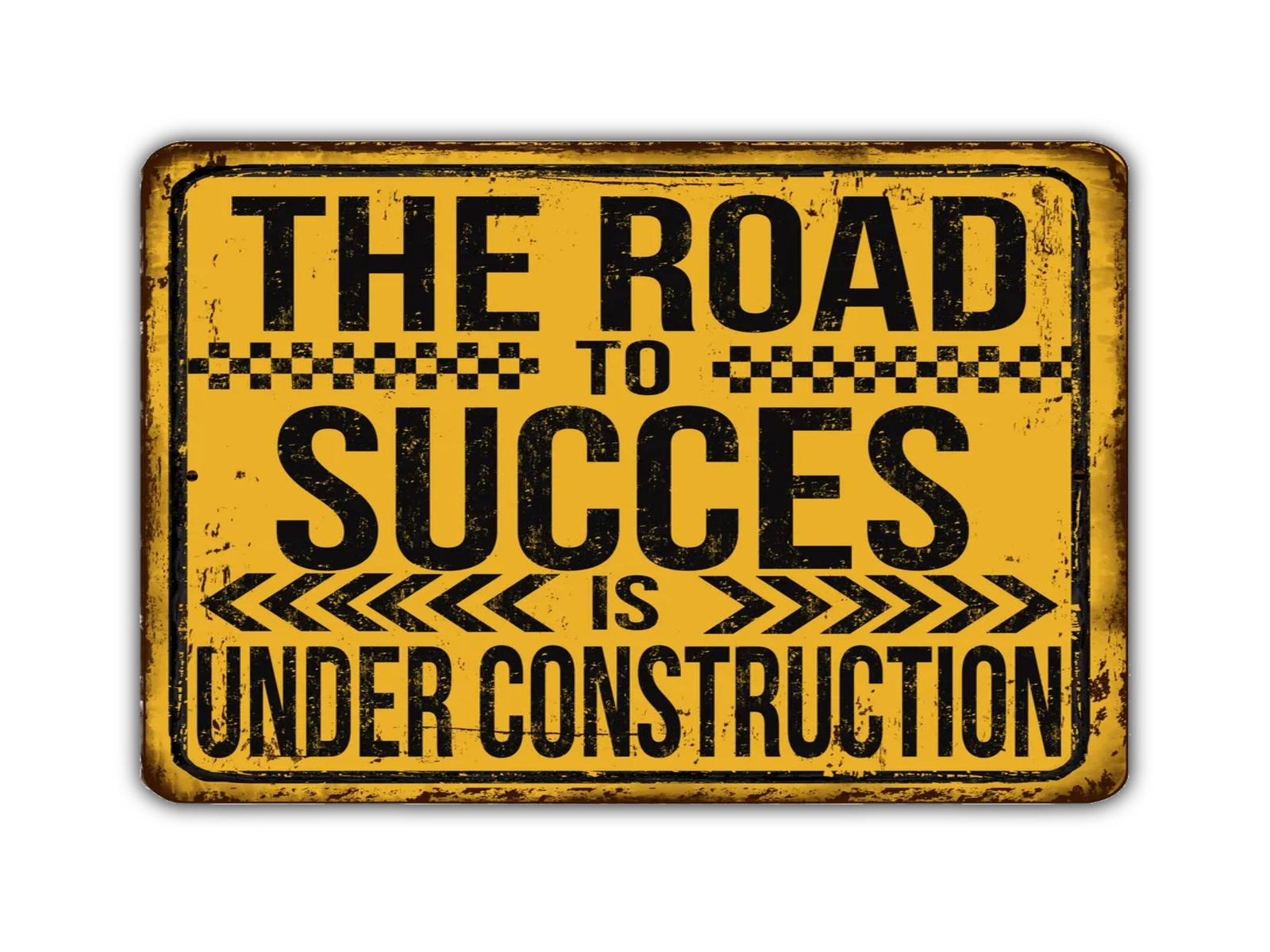 The Road To Success Is Under Construction Vintage Style Metal Sign