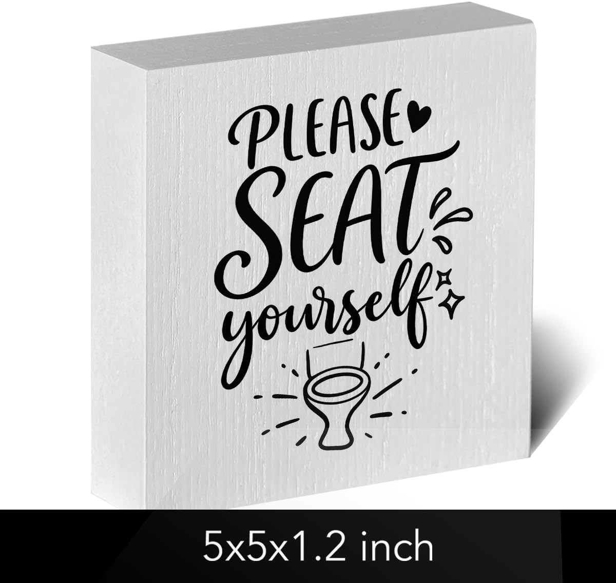 Funny Rustic Bathroom Decor Wooden Box Sign 5X5 Inch – “PLEASE SEAT Yourself”