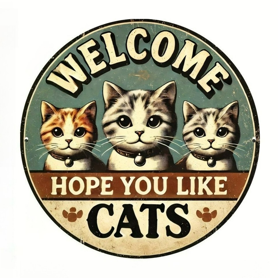 Hope You Like Cats Metal Sign Round Vintage Welcome Home Wall Decoration Gift