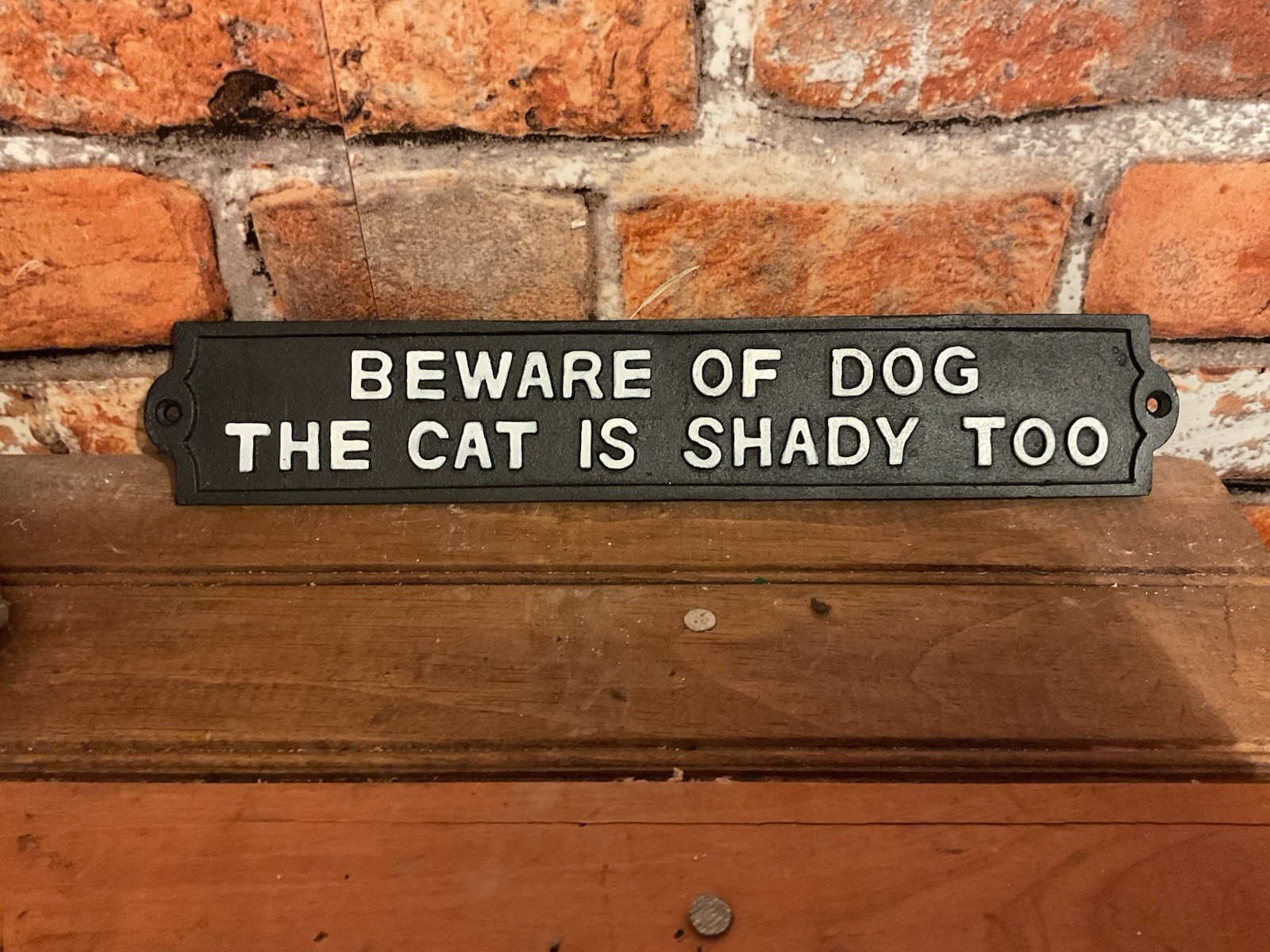 Lg. 12″X2.25″X.25″ Cast Iron “the Cat is Shady too” Sign…Ships Free!