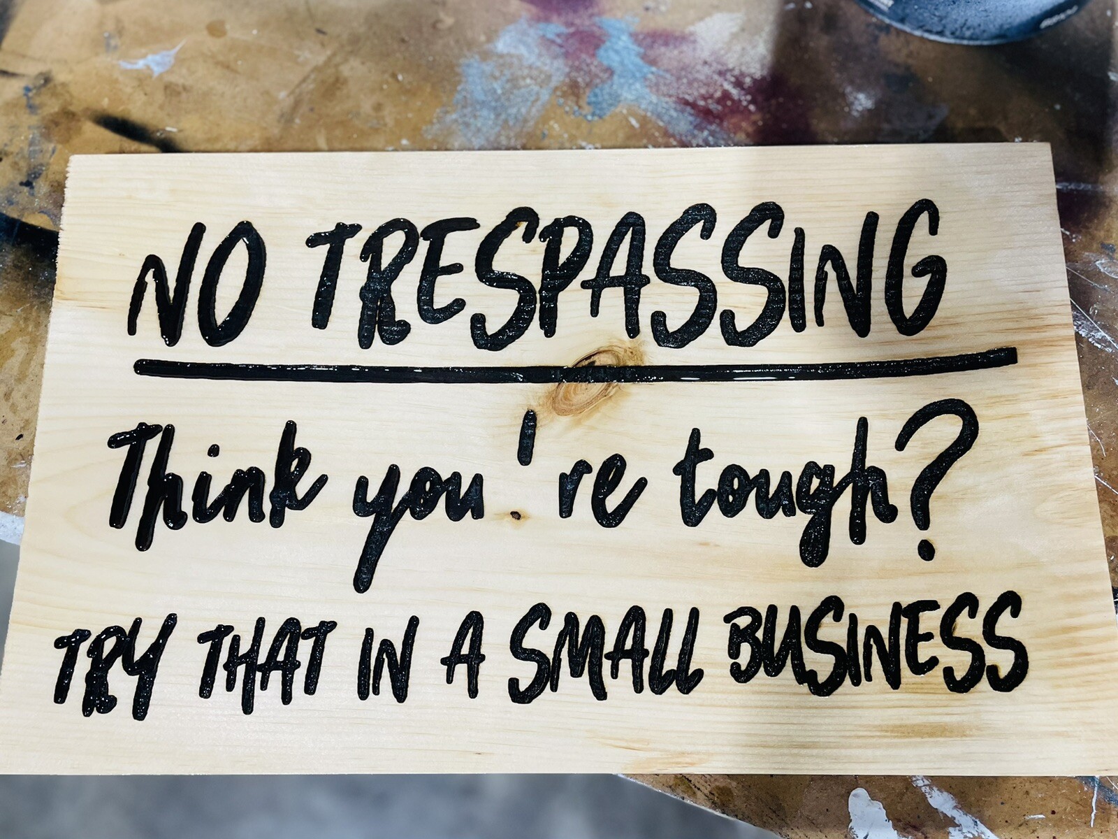 Funny •Small Business • No Trespassing • Wood Sign • Engraved 11”H X 19”L X 1”W