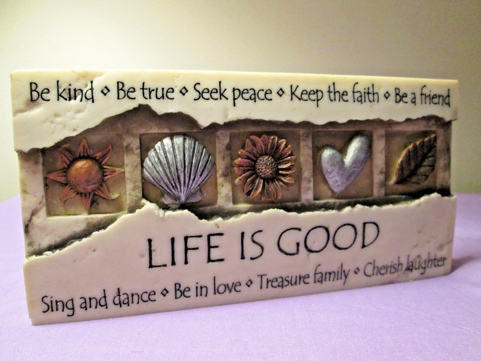 2009 History & Heraldry “LIFE IS GOOD” Inspirational Plaque Sign