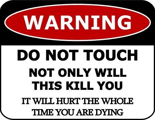 PCSCP Warning Do Not Touch Not Only Will This Kill You It Will Hurt The Whole Ti