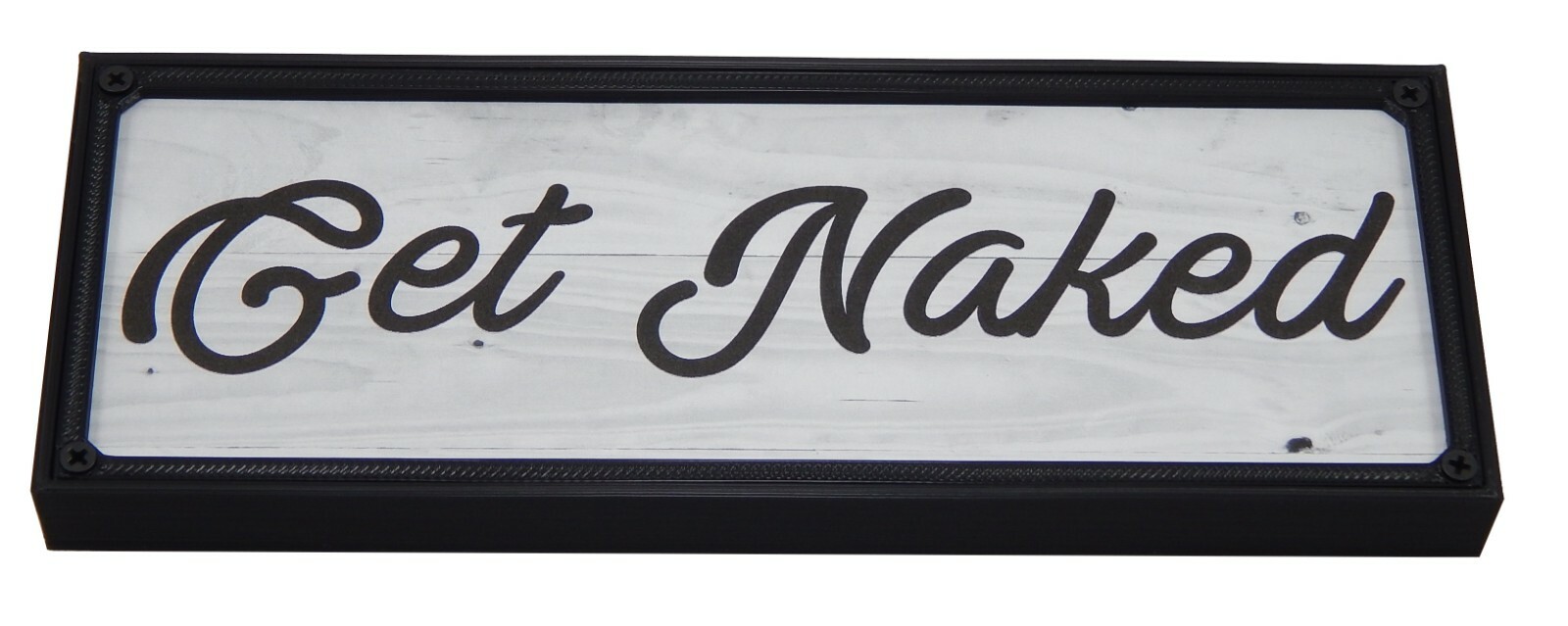 Farmhouse Funny Standing Sign GET NAKED Bathroom Bedroom Laundry Home Decor Art
