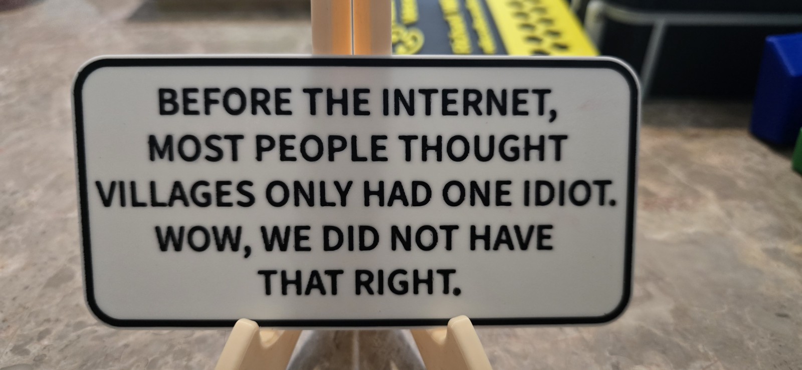 3D Printed Village Idiot Sign