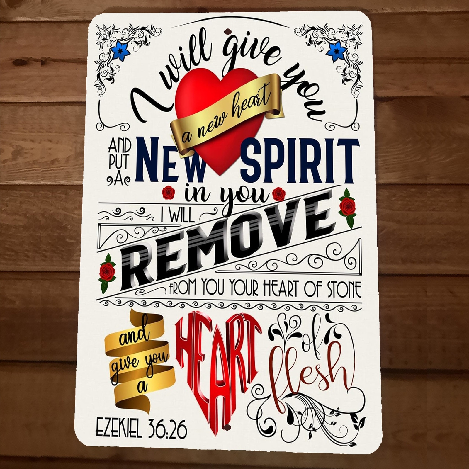 Ezekiel 36:26 Bible Verse I Will Give You New Spirit 8×12 Metal Wall Sign