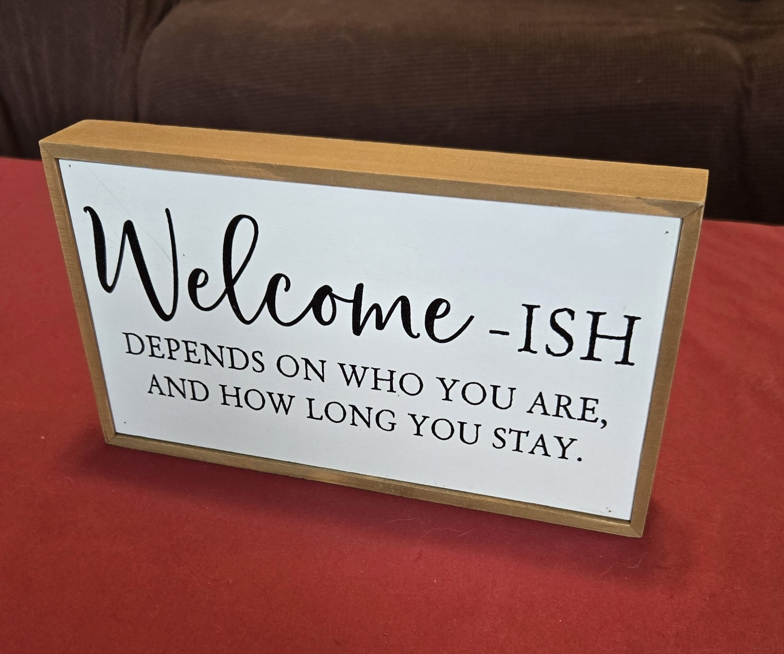Welcome-ish Wooden Block Sign