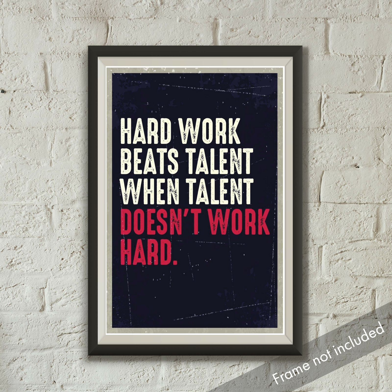 JSC163 Hard Work Beats Talent When Talent Doesn’t Work Hard Poster | 18-Inches