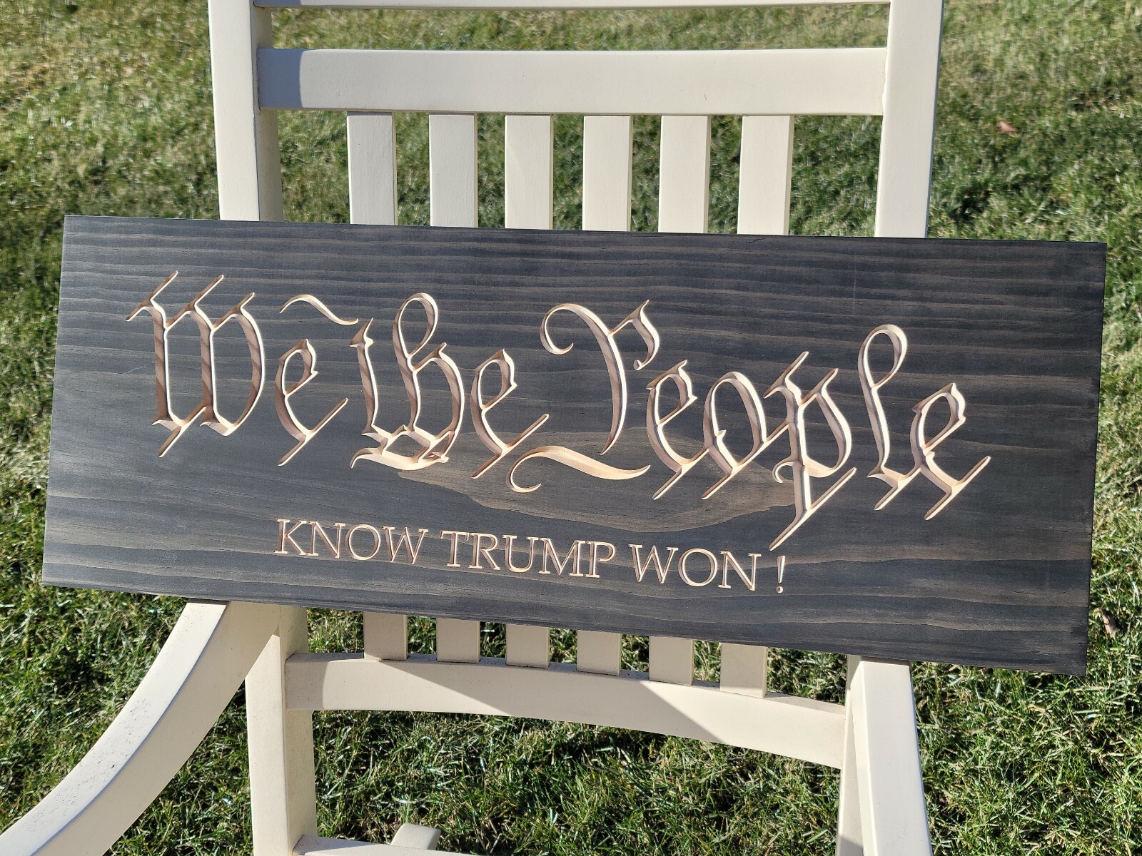 We the People KNOW TRUMP WON carved wood sign CNC Personalization available