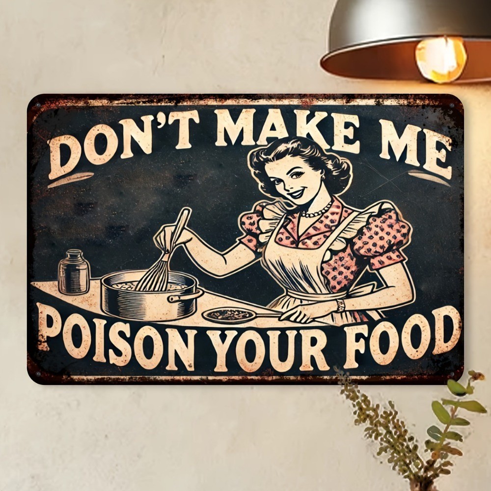 Don’t Make Me Poison Your Food Tin Signs Retro Kitchen Funny Plaque Home Decor