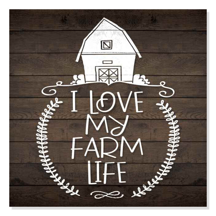 I Love My Farm Life Rustic Looking Inspiration Farmhouse Wood B3-12120061034