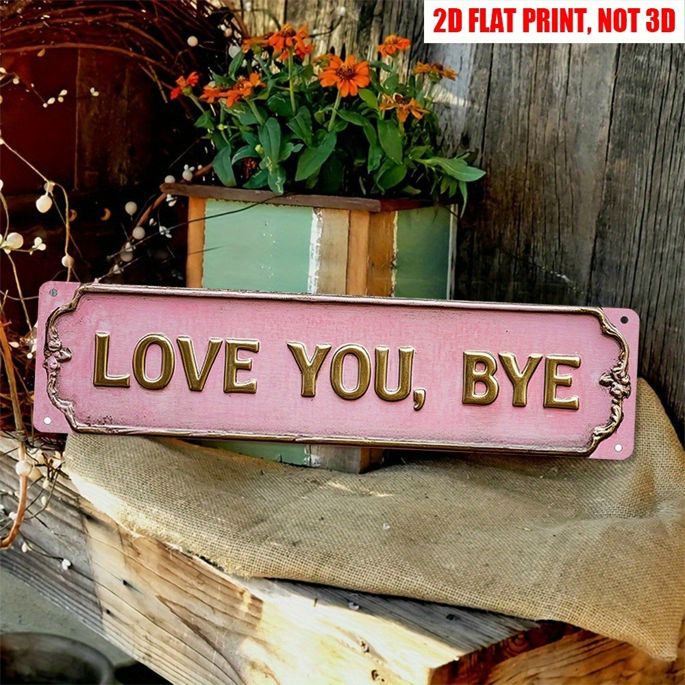 Vintage Love You, Bye Metal Tin Sign Romantic Farewell Decor Home/Door Wall Art